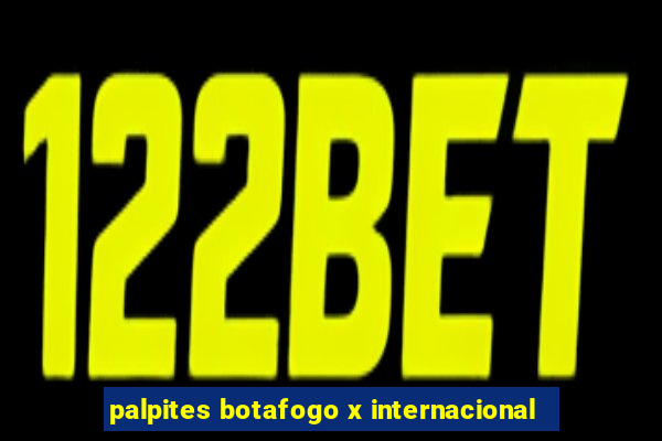 palpites botafogo x internacional